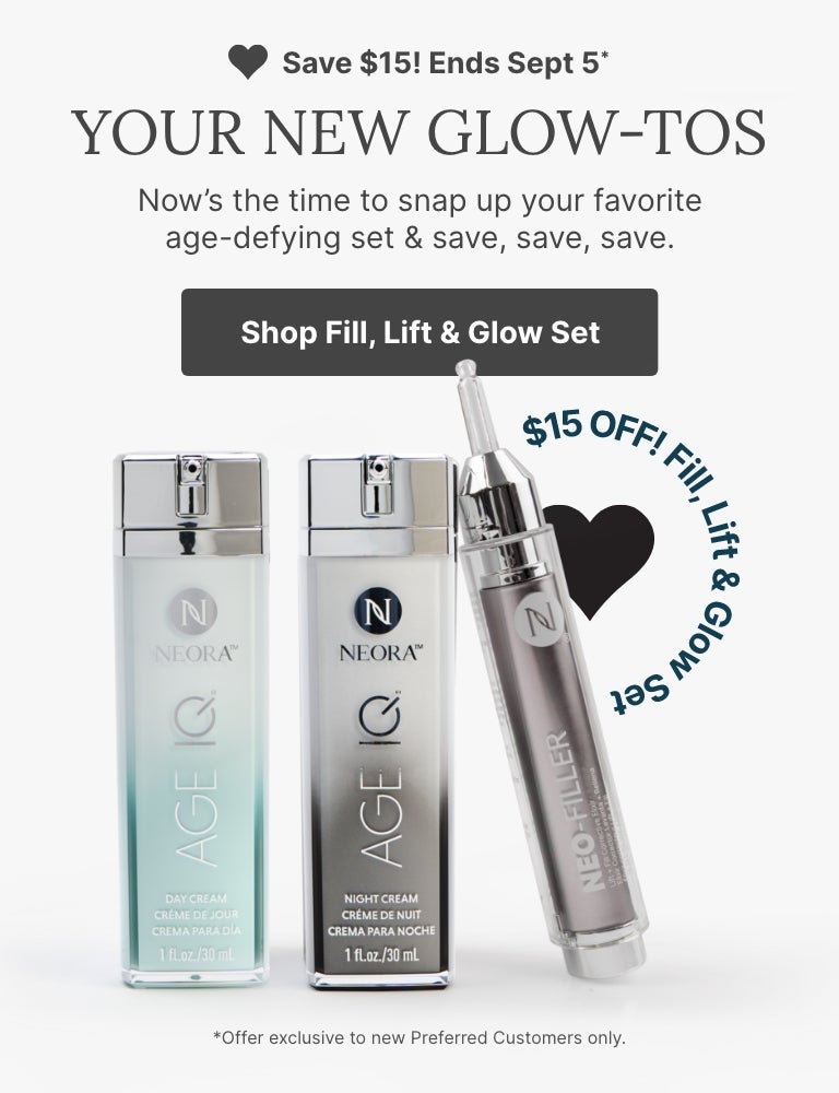 A promotional banner for Neora’s Fill, Lift & Glow Set. Featured is text reading ”Preferred Customers only: Save $15 off until Sept 5,” and a “Shop Fill, Lift & Glow Set” button underneath it.